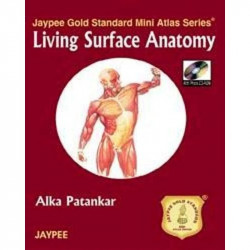 Living Surface Anatomy Jaypee Gold Standard Mini Atlas Series With Photo Cd-Rom book by Patankar