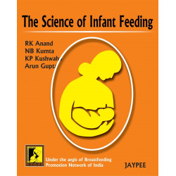 The Science of Infant Feeding book by Anand