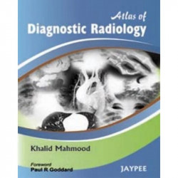Atlas of Diagnostic Radiology book by Khalid Mahmood