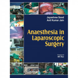 Anaesthesia In Laparoscopic Surgery (MEDICAL/DENISTRY) book by Jayashree Sood, Anil Kumar Jain