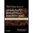 Mastering The Review of All india Pre Pg Medical Entrance Examination 2007 Fully Solved with Exp.Vol.1 book by Shafi