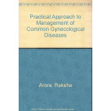 Practical Approach to Management of Common Gynecological Diseases book by Arora