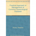 Practical Approach to Management of Common Gynecological Diseases book by Arora - Back Cover