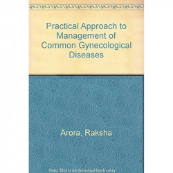 Practical Approach to Management of Common Gynecological Diseases book by Arora - Back Cover