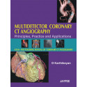 Multidetector Coronary Ct Angiography Principles,Practice And Applications book by Karthikeyan