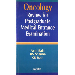 ONCOLOGY REVIEW FOR POSTGRADUATE MEDICAL ENTRANCE EXAMINATION book by Bahl