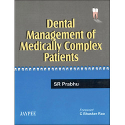 DENTAL MANAGEMENT OF MEDICALLY COMPLEX PATIENTS book by Prabhu