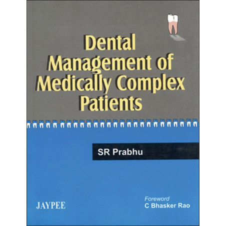 DENTAL MANAGEMENT OF MEDICALLY COMPLEX PATIENTS book by Prabhu