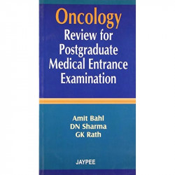 ONCOLOGY REVIEW FOR POSTGRADUATE MEDICAL ENTRANCE EXAMINATION book by Bahl - Back Cover