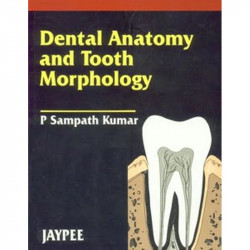 Dental Anatomy And Tooth Morphology book by Kumar