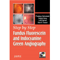 Step By Step Fundus Fluorescein And Indocyanine Green Angiography With Photo Cd Rom book by Venkatesh