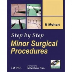 Step By Step Minor Surgical Procedures With Interactive Dvd Rom book by Mohan