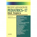 Recent Advances in Pediatrics -17 Hot Topics book by Suraj Gupte