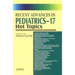 Recent Advances in Pediatrics -17 Hot Topics book by Suraj Gupte