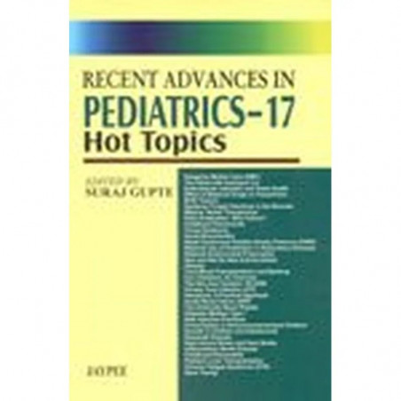 Recent Advances in Pediatrics -17 Hot Topics book by Suraj Gupte