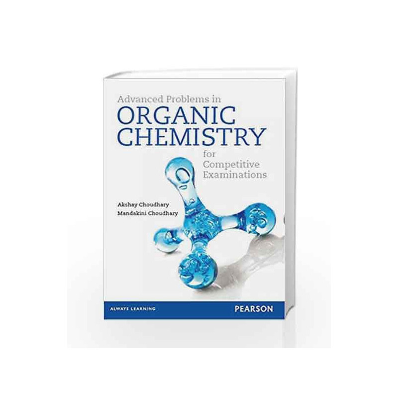 Advanced Problems in Organic Chemistry for Competitive Examinations by Akshay Choudhary Book-9789332528604