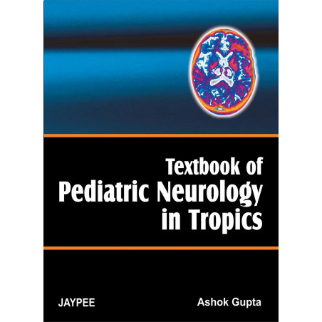Textbook of Pediatric Neurology in Tropics book by Gupta