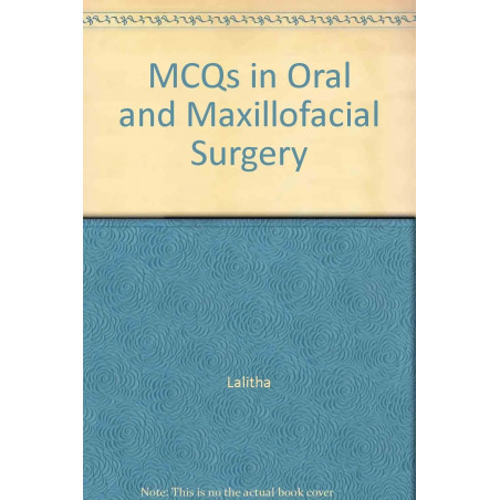 Mcqs In Oral And Maxillofacial Surgery With Short Que.&Ans. book by Lalitha