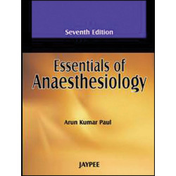 Essentials of Anaesthesiology book by Arun Kumar Paul