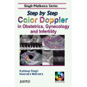 Step by Step Color Doppler in Obstetrics, Gynecology and Infertility (with CD Rom) (Singh - Malhotra Series) book by Kuldeep…