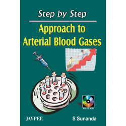 Step By Step Approach To Arterial Blood Gases With Cd Rom book by Sunanda