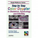 Step by Step Color Doppler in Obstetrics, Gynecology and Infertility (with CD Rom) (Singh - Malhotra Series) book by Kuldeep… -