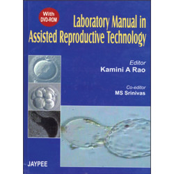 Laboratory Manual in Assisted Reproductive Technology with DVD-ROM book by Rao