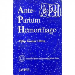 Ante Partum Hemorrhage (Fogsi) book by Dutta