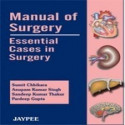 Manual Of Surgery: Essential Cases In Surgery book