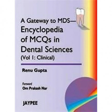 A Gateway To Mds Encyclopedia Of Mcqs In Dental Sciences (Vol.1:Clinical) book by Gupta