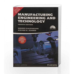 Manufacturing Engineering and Technology - Anna University by Serope Kalpakjian Book-9789332535800