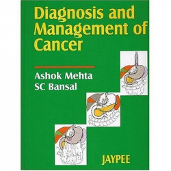 Diagnosis and Management of Cancer book by Ashok Mehta, S.C. Bansal
