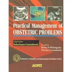 Practical Management Of Obstetric Problems (Fogsi) book by Gunasheela