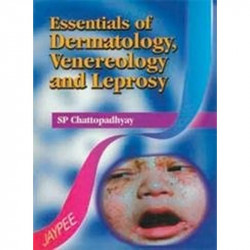 Essentials of Dermatology, Venerology and Leprosy book by S.P. Chattopadhyay