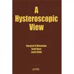A Hysteroscopic View book by Motashaw