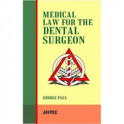 Medical Law for the Dental Surgeons book by Paul