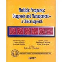Multiple Pregnancy Diag.& Mgmt.A Cl.Approach (Fogsi): Diagnosis and Management - A Clinical Approach (FOGSI) book by Keith