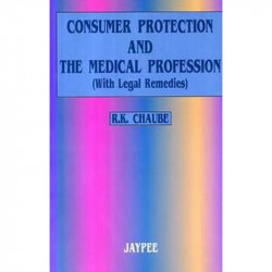 Consumer Protection and the Medical Profession book by R.K. Chaube