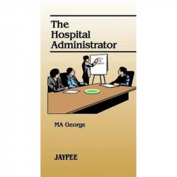 The Hospital Administrator book by George