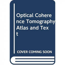 Optical Coherence Tomography Atlas and Text book by Samuel Boyd