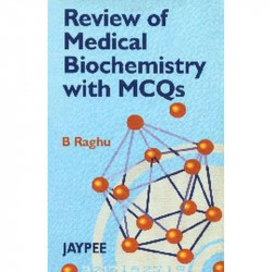 Review Of Medical Biochemistry With Mcqs book by Raghu