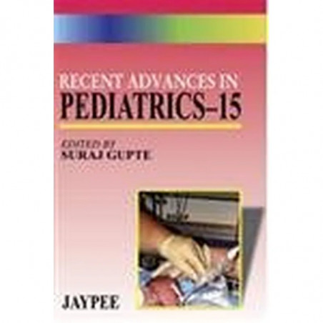 Recent Advances in Pediatrics - Vol. 15 book by Suraj Gupte