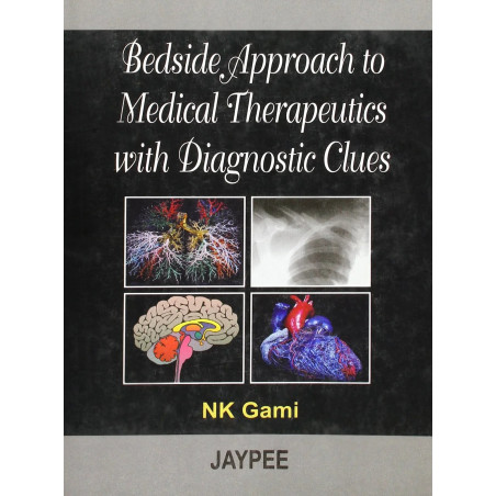 Bedside Approach to Medical Therapeutics with Diagnostic Clues book by N.K. Gami