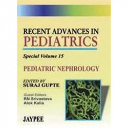 Recent Advances in Pediatrics: Pediatric Nephrology (Special - Vol. 15) (Recent Advances in Paediatrics): v. 15 book by Sura…