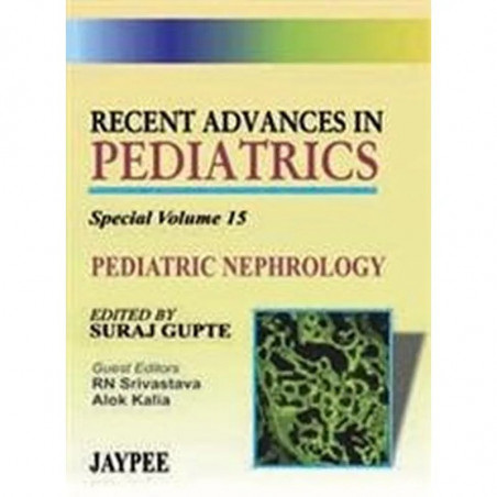 Recent Advances in Pediatrics: Pediatric Nephrology (Special - Vol. 15) (Recent Advances in Paediatrics): v. 15 book by Sura…
