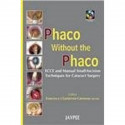Phaco without the Phaco with 2 Interactive CD-ROMs book by Carmona