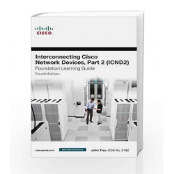 Interconnecting Cisco Network Devices, Part 2 (ICND2): Foundation Learning Guide, 4e by Tiso Book-9789332536111