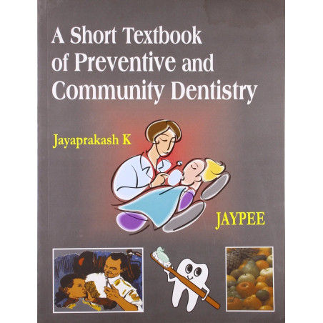 A SHORT TEXTBOOK OF PREVENTIVE AND COMMUNITY DENTISTRY book by Jayaprakash