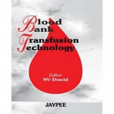 BLOOD BANK TRANSFUSION TECHNOLOGY book