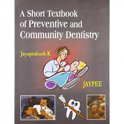 A SHORT TEXTBOOK OF PREVENTIVE AND COMMUNITY DENTISTRY book by Jayaprakash - Back Cover